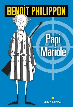 Benoît Philippon - Papi Mariole
